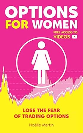 options for women lose the fear of trading options 1st edition noelle martin 1690073454, 978-1690073451