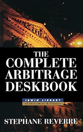 the complete arbitrage deskbook 1st edition reverre 0071359958, 978-0071359955