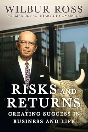 Risks And Returns Creating Success In Business And Life
