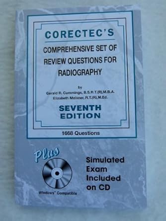 corectecs comprehensive set of review questions for radiography 1st edition gerald r cummings 188089033x,