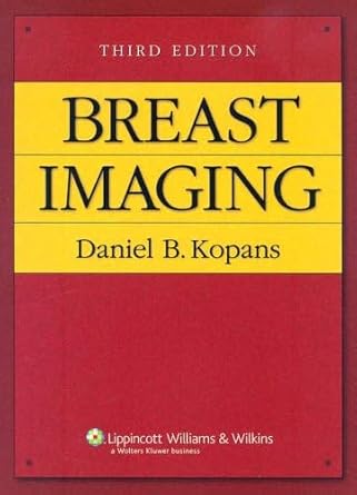 breast imaging 1st edition daniel b kopans md 0781747686, 978-0781747684