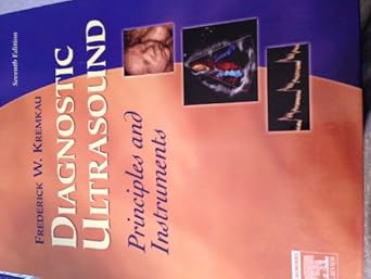 diagnostic ultrasound principles and instruments 1st edition frederick w kremkau phd facr faimbe faium fasa