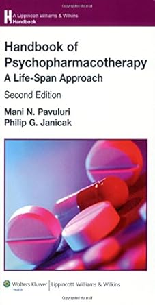 handbook of psychopharmacotherapy a life span approach 1st edition mani n pavuluri md phd ,philip g janicak