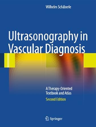 ultrasonography in vascular diagnosis a therapy oriented textbook and atlas 1st edition wilhelm schaberle ,b