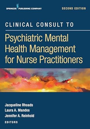 clinical consult to psychiatric mental health management for nurse practitioners   a convenient practical and