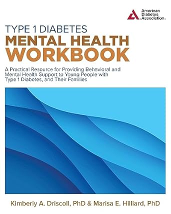type 1 diabetes mental health workbook 1st edition kimberly a driscoll phd ,marisa e hilliard phd 1580408184,