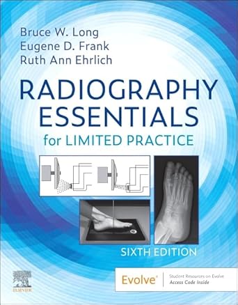 radiography essentials for limited practice 1st edition bruce w long ms rt fasrt faeirs ,eugene d frank ma