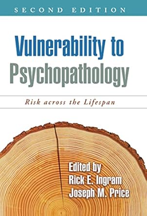 vulnerability to psychopathology risk across the lifespan 1st edition rick e ingram ,joseph m price