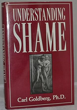understanding shame 1st edition carl goldberg 0876685416, 978-0876685419
