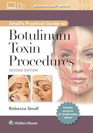 smalls practical guide to botulinum toxin procedures print + ebook with multimedia 1st edition rebecca small