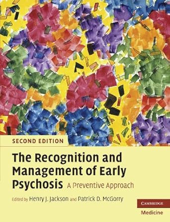 the recognition and management of early psychosis a preventive approach 1st edition henry j jackson ,patrick