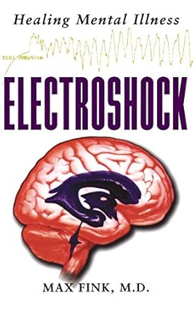 electroshock healing mental illness 1st edition max fink 0195158040, 978-0195158045