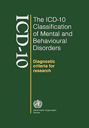 the icd 10 classification of mental and behavioural disorders diagnostic criteria for research 1st edition