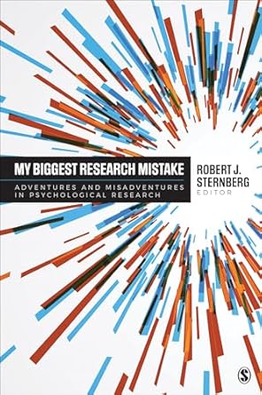 my biggest research mistake adventures and misadventures in psychological research 1st edition robert j