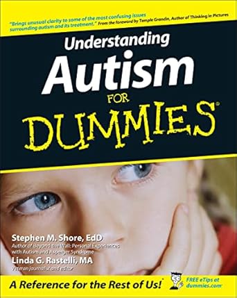 understanding autism for dummies 1st edition stephen shore ,linda g rastelli ,temple grandin 0764525476,