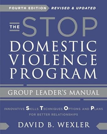 the stop domestic violence program group leaders manual 1st edition david b wexler ph d 0393714470,