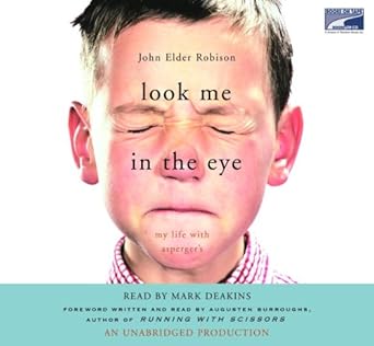 look me in the eye my life with aspergers unabridged cd 1st edition john elder robison ,mark deakins
