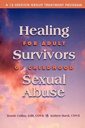 healing for adult survivors of childhood sexual abuse 1st edition bonnie j collins ,kathryn marsh 1570251657,