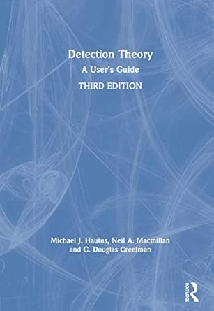 detection theory 1st edition neil a macmillan ,c douglas creelman ,michael j hautus 0815360096, 978-0815360094