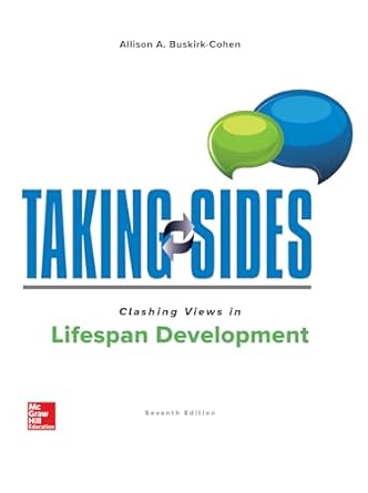 taking sides clashing views in lifespan development 1st edition allison buskirk cohen 1260494179,