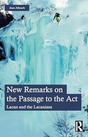 new remarks on the passage to the act 1st edition jean allouch 1032823607, 978-1032823607