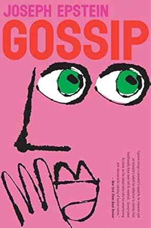 gossip the untrivial pursuit 1st edition joseph epstein 054784459x, 978-0547844596