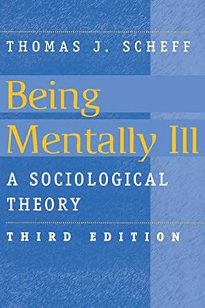 being mentally ill a sociological study 1st edition thomas j scheff 0202305872, 978-0202305875