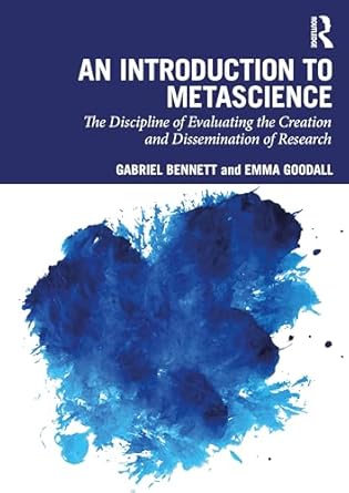 an introduction to metascience 1st edition gabriel bennett ,emma goodall 1032769068, 978-1032769066