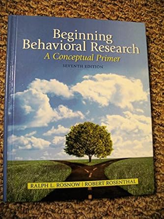beginning behavioral research a conceptual primer 1st edition ralph rosnow ,robert rosenthal 0205810314,