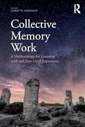 collective memory work 1st edition corey w johnson 1138237922, 978-1138237926