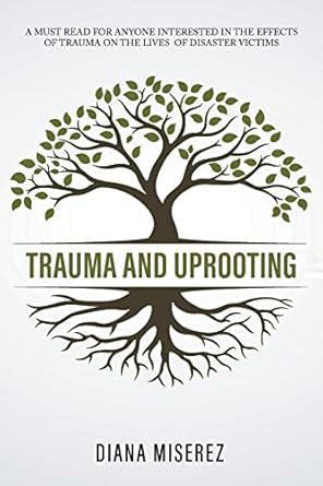 trauma and uprooting 1st edition diana miserez 1960939904, 978-1960939906