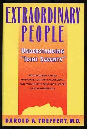 extraordinary people understanding idiot savants 1st edition darold a treffert 0060159456, 978-0060159450