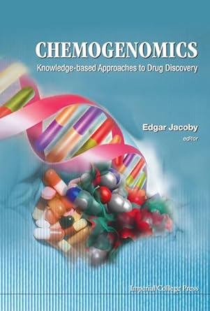 chemogenomics knowledge based approaches to drug discovery 1st edition edgar jacoby 1860946135, 978-1860946134