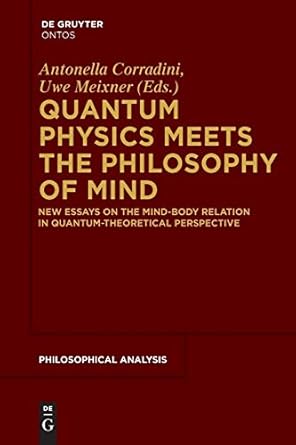 quantum physics meets the philosophy of mind new essays on the mind body relation in quantum theoretical