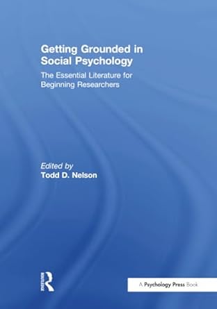 getting grounded in social psychology 1st edition todd d nelson 1138932205, 978-1138932203