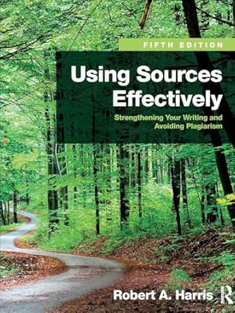 using sources effectively 1st edition robert harris 113828968x, 978-1138289680