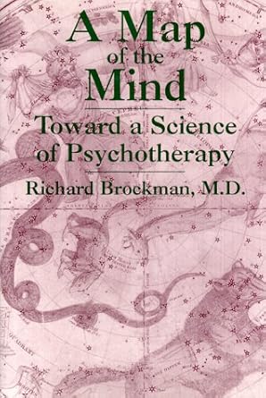a map of the mind toward a science of psychotherapy 1st edition richard brockman 1887841148, 978-1887841146