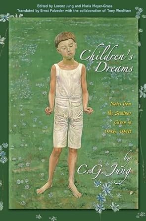 childrens dreams notes from the seminar given in 1936 1940 1st edition c g jung ,lorenz jung ,maria meyer