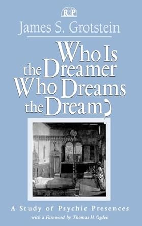 who is the dreamer who dreams the dream 1st edition james s grotstein 0881633054, 978-0881633054