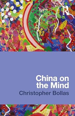 china on the mind 1st edition christopher bollas 0415669766, 978-0415669764