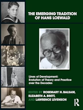 the emerging tradition of hans loewald 1st edition rosemary h balsam ,elizabeth a brett ,lawrence levenson