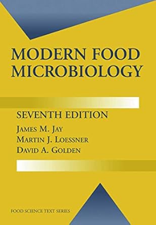 modern food microbiology 1st edition james m jay ,martin j loessner ,david a golden 0387231803, 978-0387231808