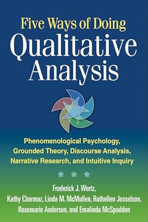 five ways of doing qualitative analysis phenomenological psychology grounded theory discourse analysis