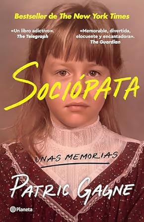 sociopata unas memorias / sociopath a memoir 1st edition patric gagne 6073926715, 978-6073926713
