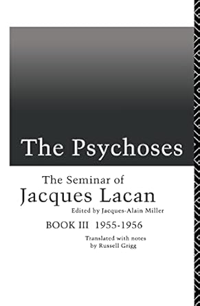 the psychoses the seminar of jacques lacan 1st edition jacques lacan ,jacques alain miller 1138146137,