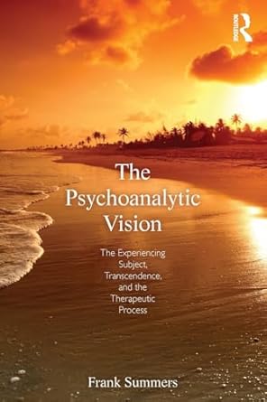 the psychoanalytic vision 1st edition frank summers 0415519403, 978-0415519403