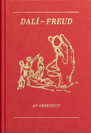 dali freud an obsession 1st edition stella rollig ,jaime brihuega sierra ,stephanie auer ,juan bonet ,ulrike