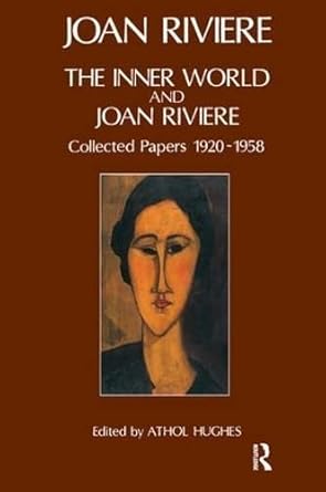 the inner world and joan riviere collected papers 1929 1958 1st edition joan riviere ,athol hughes