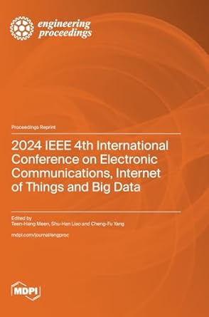 2024 ieee 4th international conference on electronic communications internet of things and big data 1st