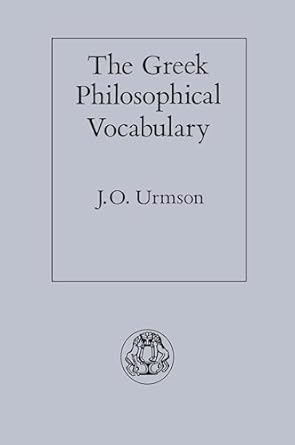 the greek philosophical vocabulary 1st edition j o urmson 0715623354, 978-0715623350